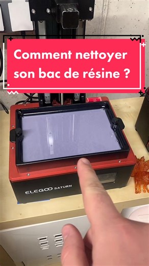 Comment nettoyer son bac de résine pour une imprimante 3D?