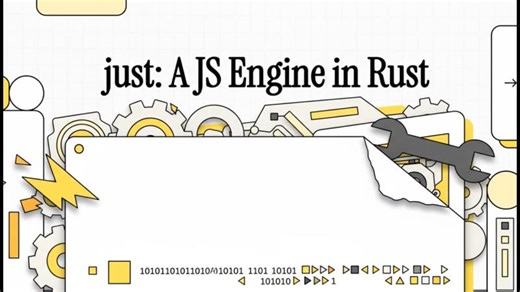 just: A JS Engine in Rust | Nirupam Biswas