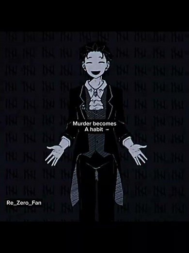 Murder Becomes a Habit || Re Zero Monologue