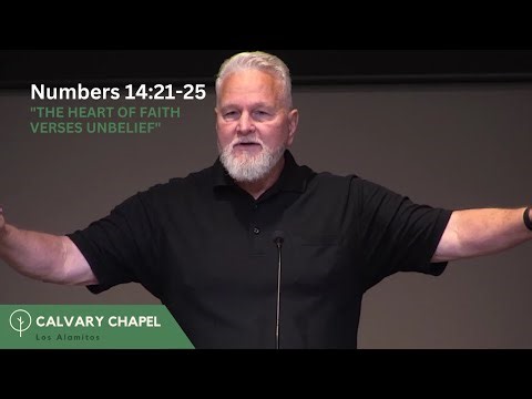 The Heart of Faith verses Unbelief - Numbers 14:21-25 | Bryan Newberry