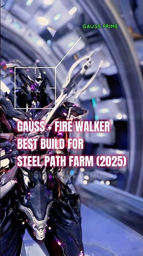 WARFRAME: GAUSS PRIME + FIRE WALKER BEST BUILD FOR STEEL PATH FARM (2025) #warframe #builds