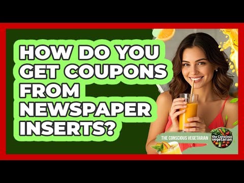 How Do You Get Coupons From Newspaper Inserts?