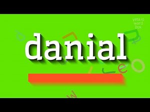 DANIAL - HOW TO PRONOUNCE IT?