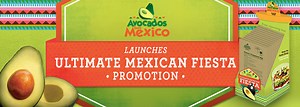 Avocados from Mexico Launches Ultimate Mexican Fiesta Promotion