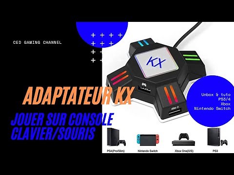 Adaptateur KX - Comment jouer au clavier/souris sur console (PS3, PS4, Xbox & Switch)