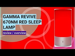 Revive 670nm Red Lamp Review: Does Gamma's Sleep Light Really Improve Your Sleep?