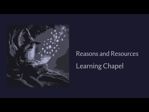 Reasons and Resources - Learning The Chapel Programming Language