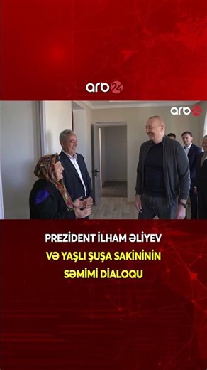 President Ilham Aliyev's Sincere Dialogue with a Shusha Resident