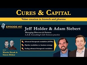 Advanced Drug Modalities with Jeff Holder & Adam Siebert: From Science to Real-World Impact