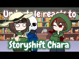 Undertale reacts to Storyshift Chara