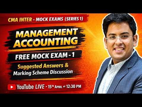 CMA Inter - MANAGEMENT ACCOUNTING | June (2026) Exams | FREE Mock 1 - Suggested Answers