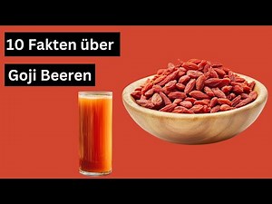 10 Fakten über Gojibeeren und ihre Vorteile für Ihre Gesundheit