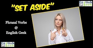 26K views · 518 reactions | Phrasal Verb of the Day - "Set aside"...