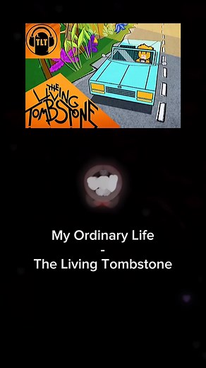 My Ordinary Life - The Living Tombstone 8D D8D