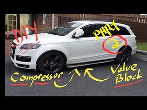 Air suspension compressor / valve block replacement Audi Q7 (Part - 2 of 2)