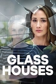 Glass Houses (2020) - AZ Movies