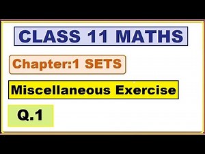 (Q.1) Miscellaneous Exercise Chapter:1 Sets | Ncert Maths Class 11 | Cbse