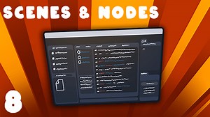 Scenes & Nodes | Godot Basics Tutorial | Ep 08 | Godot Tutorials