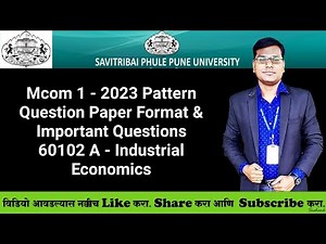 Mcom 1 - 2023 Pattern - 60102 A - Industrial Economics - Question Paper Format & Imp Questions