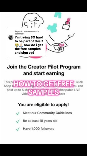 Replying to @mamasresets how to get free samples on TikTok! hope this helps💗 #freesample #freesamples #creatorpilotprogram