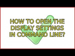 How to open the display settings in command line?