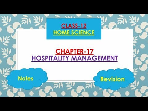 HOSPITALITY MANAGEMENT, NOTES _REVISION, CLASS-12, NCERT HOMESCIENCE, Chapter-17