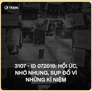3107 - 1: hy vọng, chờ đợi 3107 - 2: sự an phận, từ bỏ 3107 - 3: những kỉ niệm, những nuối tiếc 3107 - 4: chấp nhận buông tay 3107: tình yêu - 7 là một số lẻ: đơn 3107 - 7: tình yêu đơn phương 3107 - id 072019: hồi ức, nhớ nhung, sụp đổ vì những kỉ niệm 3107 vốn dĩ giờ không phải là âm nhạc, mà đó là liều thuốc chữa lành cho vết thương của nhiều người trong chúng ta... Mời mọi người lắng ngheee | TRẠM.