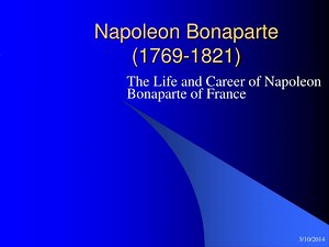 Napoleon Bonaparte (1769-1821) - SlideServe