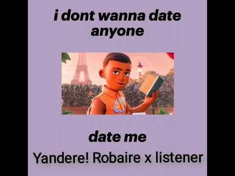 Yandere! Robaire x listener