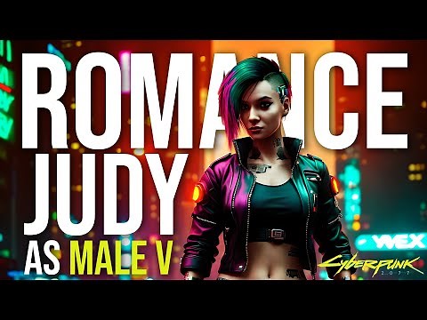 ROMANCE JUDY AS MALE V IN CYBERPUNK 2077