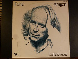 Ferré, Aragon - L'affiche Rouge
