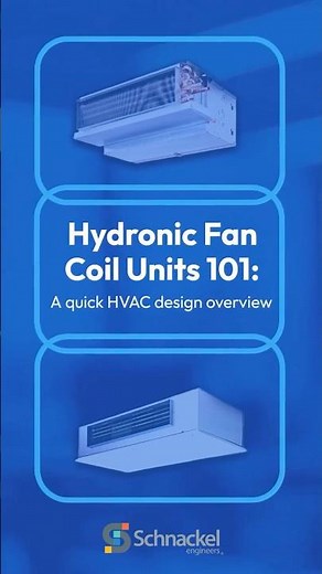 Hydronic Fan Coil Units 101: A quick HVAC design overview