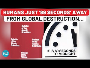 Humans Now Just '89 Seconds' Away From Global Destruction: What It Means | Doomsday Clock Explained