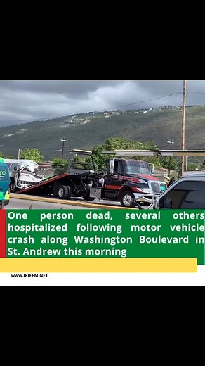 One person is dead and several others are in hospital, following a motor vehicle crash along Washington Boulevard, near New Haven, in St. Andrew this morning. The identity of the deceased has not been released. Head of the Public Safety and Traffic Enforcement Branch, Assistant Commissioner of Police, Gary Mckenzie, said the crash occurred at around 9 A.M. He explained that information is still being collated to determine how many people were injured. | IRIE FM