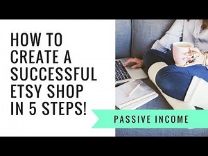 HOW TO CREATE A SUCCESSFUL ETSY SHOP | How to set up shop on Etsy