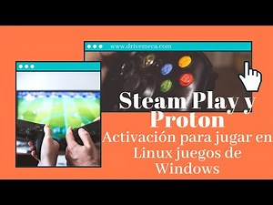 Steam Play y Proton - Activación para jugar en Linux juegos de Windows