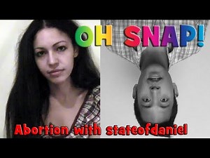 OH SNAP! Abortion with @stateofdaniel