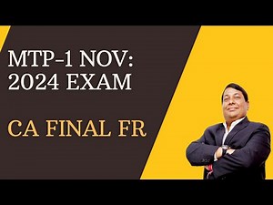 Mock Test Paper Nov 2024 Exams: Series-I Sep 2024 For CA Final FR