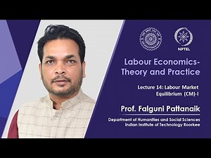 Lecture 14: Labour Market Equilibrium - I