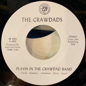 The Crawdads - Playin In The Crawdad Band / He Ain't Country