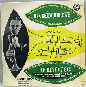Bix Beiderbecke - The Best Of Bix