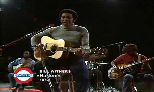 Bill Withers - Harlem 1972