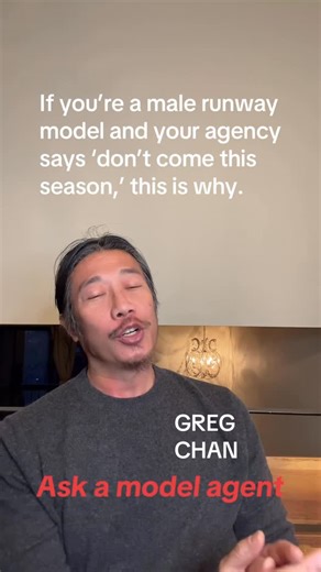 Greg Chan on Instagram: "If you’re a male runway model and your agency has told you “not to come this season”, this is the reason why. www.askamodelagent.com. * * * * * * * Ask a model agent become a model models modeling modelsearch instagrammodel scout me model casting fyp for your page explore page model search greg chan model agent"