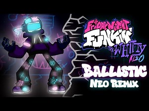 Ballistic NEO (Fanmade Remix) - FNF Vs. Whitty