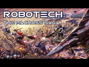 ROBOTECH: THE MACROSS SAGA | Ep. #1