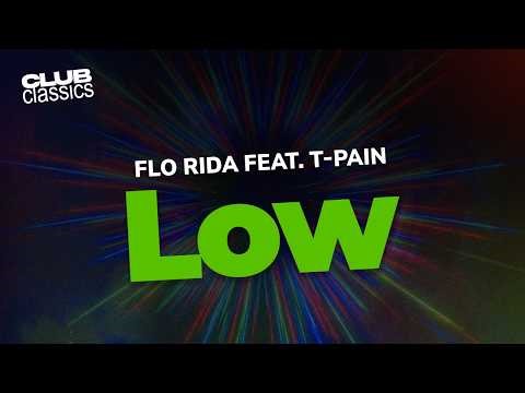 Flo Rida (feat. T-Pain) - Low | Lyrics