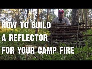 How to build a reflector for your camp fire - Video 13 - In the wild with Chris
