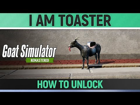 Goat Simulator Remastered - I am Toaster - How to Unlock Goat/Mutator
