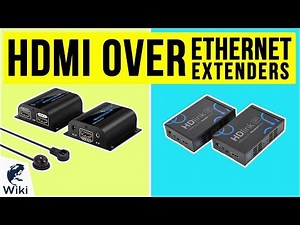 6 Best HDMI Over Ethernet Extenders 2020