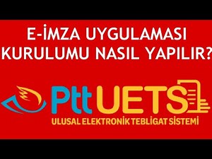 Ptt Uets E-İmza Uygulaması Kurulumu Nasıl Yapılır?